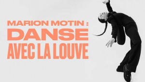 Marion Motin, danse avec la louve