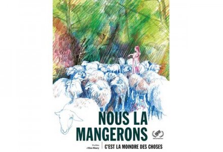 Nous la mangerons, c’est la moindre des choses