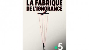 La fabrique de l'ignorance