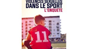 Violences sexuelles dans le sport, l'enquête