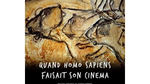 Quand homo sapiens faisait son cinéma