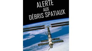 Alerte aux débris spatiaux