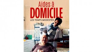 Aides à domiciles, les temps modestes