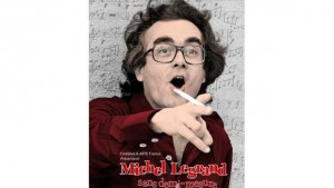 Michel Legrand, sans demi-mesure