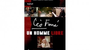 Léo Ferré, un homme libre