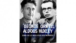 George Orwell et Aldous Huxley, 1984 ou le meilleur des mondes