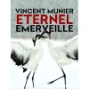 Vincent Munier, éternel émerveillé