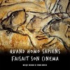 Quand homo sapiens faisait son cinéma