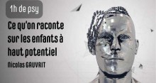 Ce qu’on raconte sur les enfants à haut potentiel